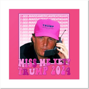 Funny Trump Pink Miss Me Yet, Trump 2024 Posters and Art